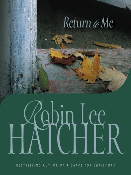 Title details for Return to Me by Robin Lee Hatcher - Available